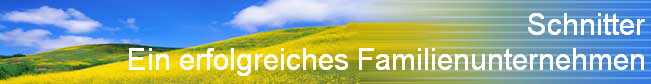                                                   Schnitter
Ein erfolgreiches Familienunternehmen